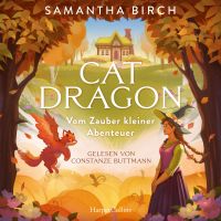 Cat Dragon. Vom Zauber kleiner Abenteuer