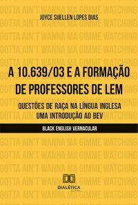 A 10.639/03 e a formação de professores de LEM