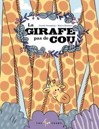 La Girafe pas de cou