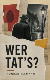 Wer tat's?