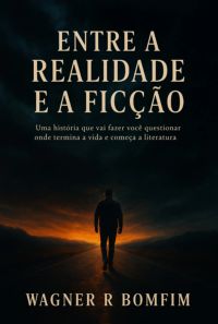 Entre A Realidade E A Ficção