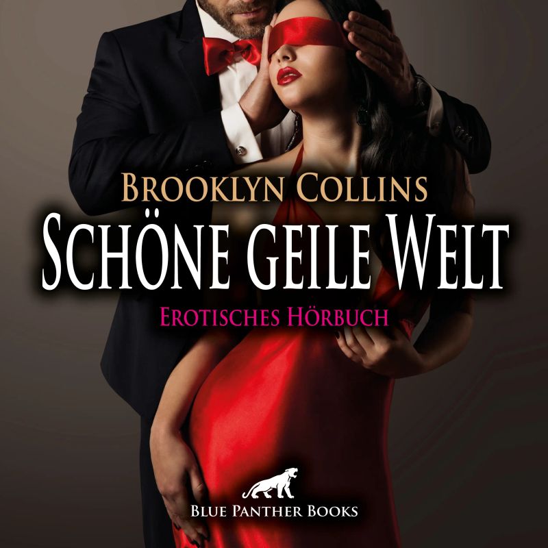 Schöne geile Welt / 11 Erotische Geschichten / Erotik Audio Story / Erotisches Hörbuch