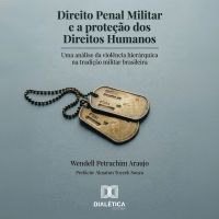 Direito Penal Militar e a proteção dos Direitos Humanos