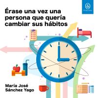 Érase una vez una persona que quería cambiar sus hábitos