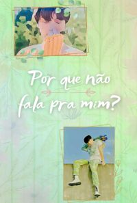 Por Que Não Fala Pra Mim?