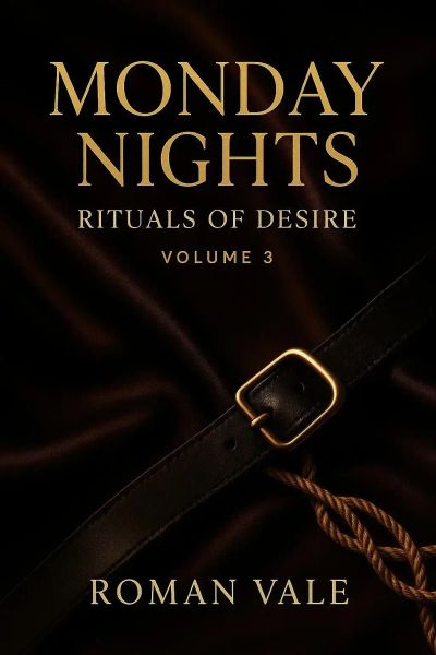 Monday Nights: Rituals of Desire – Volume 3