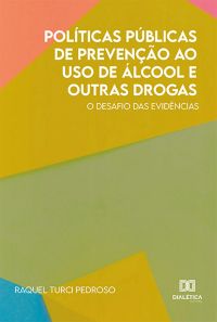 Políticas Públicas de Prevenção ao Uso de Álcool e Outras Drogas
