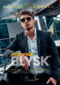 Hot Fire. Błysk