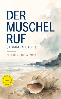 Der Muschel Ruf (Kommentiert)