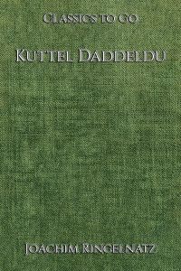 Joachim Ringelnatz: Kuttel Daddeldu
