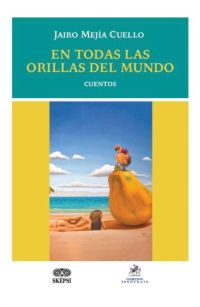 En todas las orillas del mundo