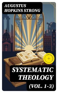 Systematic Theology (Vol. 1-3)
