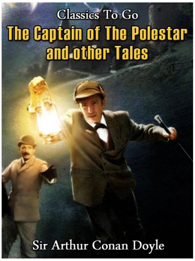 The Captain of the Polestar and Other Tales