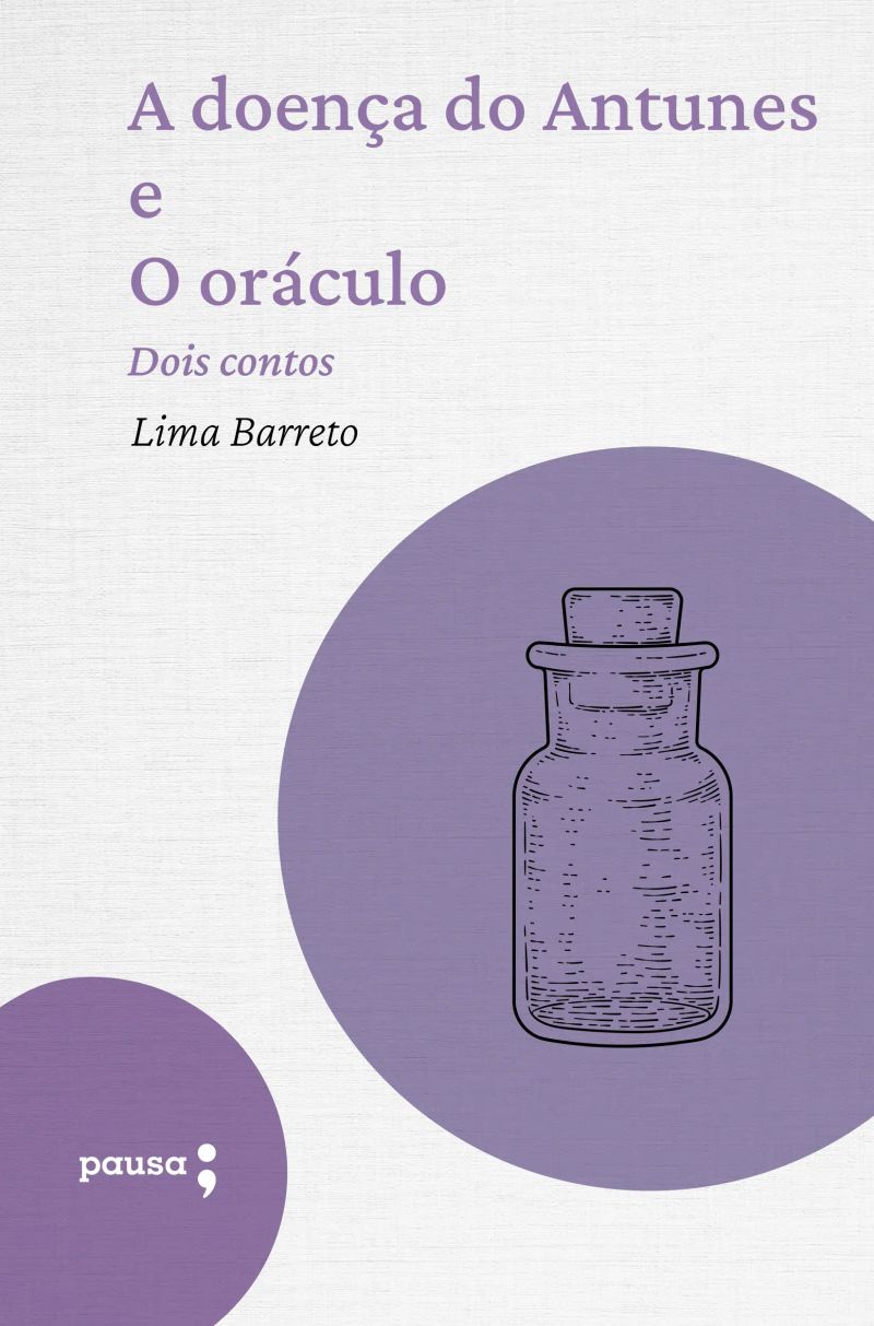 A doença do Antunes e O oráculo - dois contos