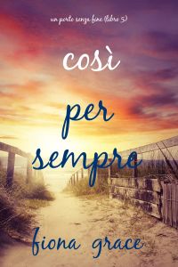 Così per sempre (Un porto senza fine – Libro 5)