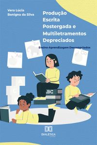Produção escrita postergada e multiletramentos depreciados