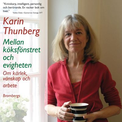 Mellan köksfönstret och evigheten