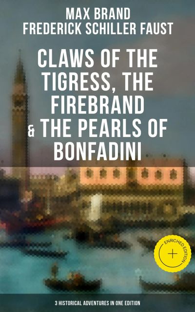 Claws of the Tigress, The Firebrand & The Pearls of Bonfadini