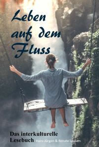 Leben auf dem Fluss - Das interkulturelle Lesebuch -