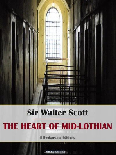The Heart of Mid-Lothian