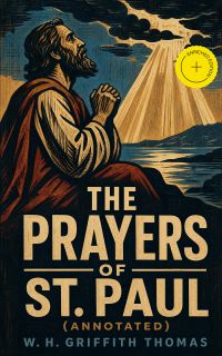 The Prayers of St. Paul (Annotated)