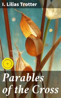 Parables of the Cross