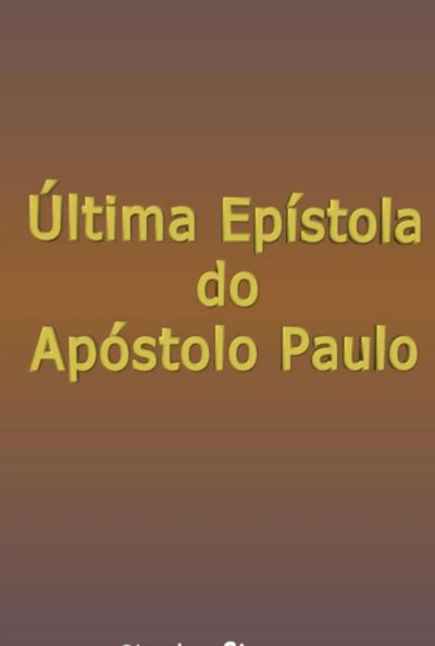 Última Epístola Do Apóstolo Paulo
