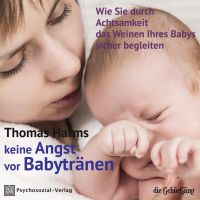 Keine Angst vor Babytränen