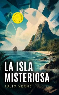 La isla misteriosa (Anotado)