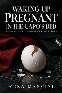 Waking Up Pregnant in the Capo's Bed