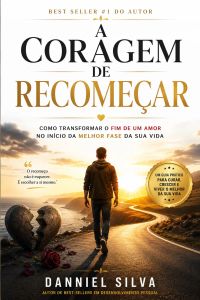 A Coragem de Recomeçar