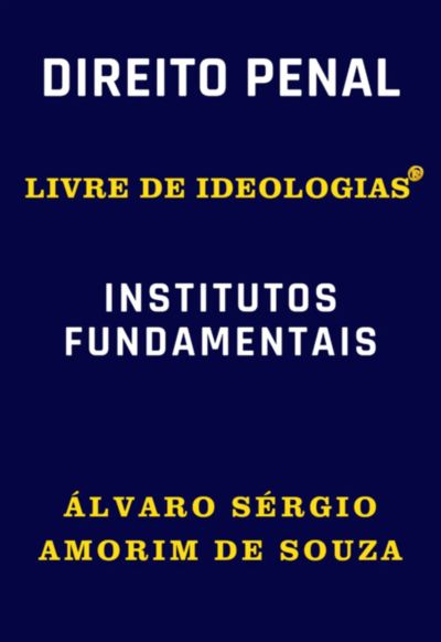 Direito Penal Livre De Ideologias