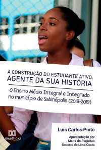 A Construção do Estudante Ativo, Agente da sua História
