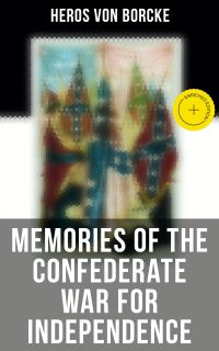 Memories of the Confederate War for Independence