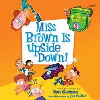 My Weirdest School #3: Miss Brown Is Upside Down!