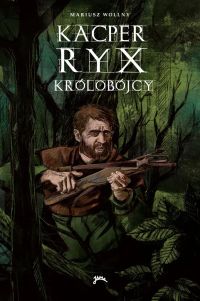 Kacper Ryx - Królobójcy