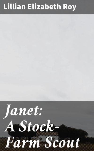 Janet: A Stock-Farm Scout