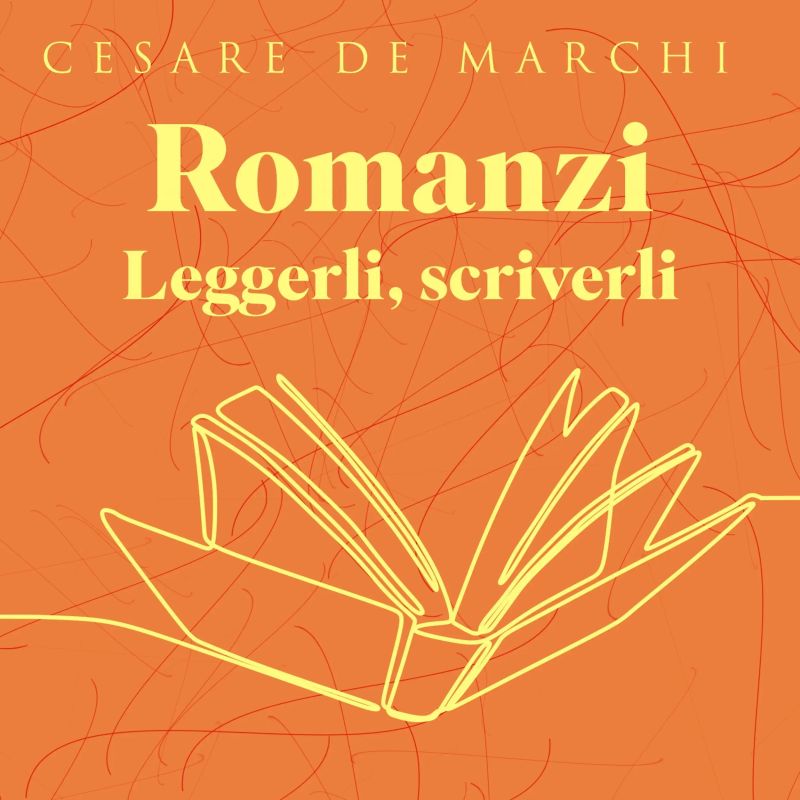 Romanzi. Leggerli, scriverli