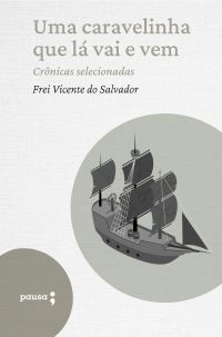 Uma caravelinha que lá vai e vem - crônicas selecionadas