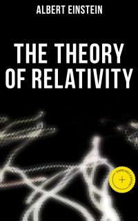 The Theory of Relativity
