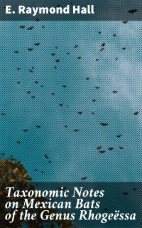 Taxonomic Notes on Mexican Bats of the Genus Rhogeëssa