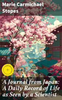 A Journal from Japan: A Daily Record of Life as Seen by a Scientist
