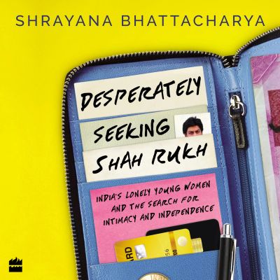 Desperately Seeking Shah Rukh