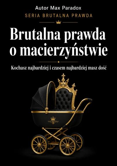 Brutalna prawda o macierzyństwie. Kochasz najbardziej i czasem najbardziej masz dość