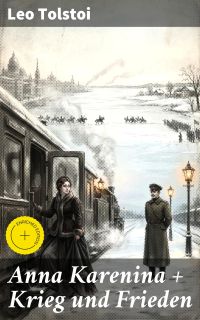 Anna Karenina + Krieg und Frieden