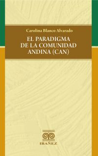 El paradigma de la comunidad andina (CAN)