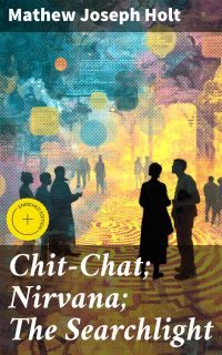 Chit-Chat; Nirvana; The Searchlight