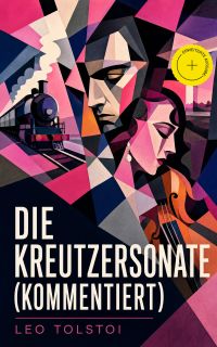 Die Kreutzersonate (Kommentiert)