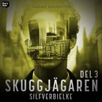 Silfverbielke: Skuggjägaren Del 3