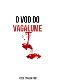 O Voo Do Vagalume